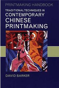 Traditional Techniques in Contemporary Chinese Printmaking