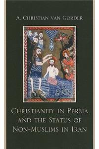 Christianity in Persia and the Status of Non-Muslims in Modern Iran