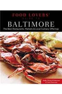 Food Lovers' Guide To(r) Baltimore