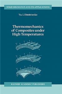 Thermomechanics of Composites Under High Temperatures