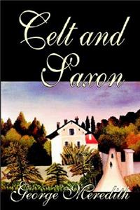 Celt and Saxon by George Meredith, Fiction, Literary