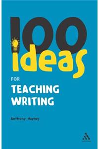 100 Ideas for Teaching Writing