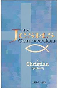 The Jesus Connection: A Christian Spirituality