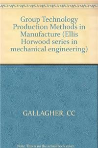 Group Technology Production Methods in Manufacture
