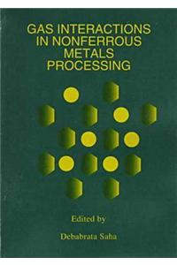 Gas Interactions in Nonferrous Metals Processing