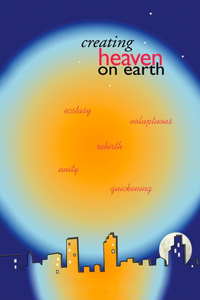 Creating Heaven on Earth