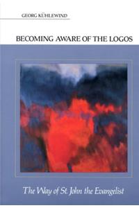 Becoming Aware of the Logos: The Way of St. John the Evangelist