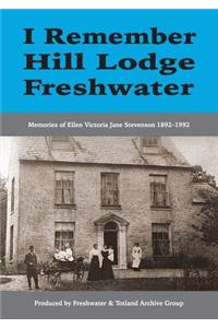 I Remember Hill Lodge, Freshwater