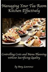 Managing Your Tea Room Kitchen Effectively