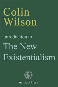Introduction to The New Existentialism