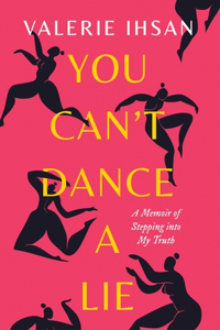 You Can't Dance a Lie