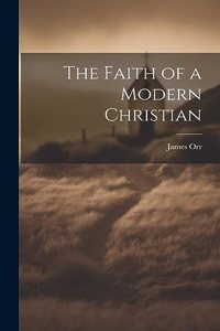 Faith of a Modern Christian