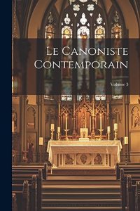 Le Canoniste contemporain; Volume 3