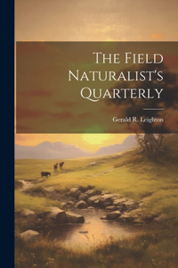 The Field Naturalist's Quarterly