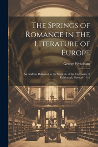 Springs of Romance in the Literature of Europe