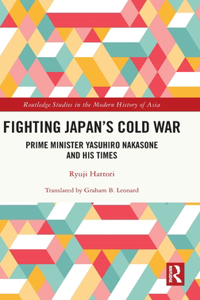 Fighting Japan's Cold War