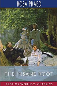 The Insane Root (Esprios Classics)