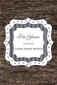 I'm yours (Notebook) Laura Diary Design