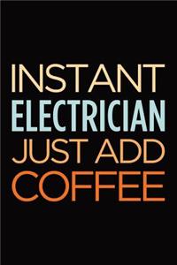 Instant electrician just add coffee