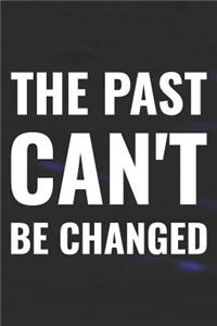 The Past Can't Be Changed