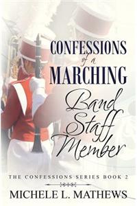 Confessions of a Marching Band Staff Member