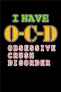 I Have OCD Obsessive Crush Disorder