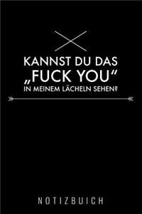 Kannst Du Das "fuck You" in Meinem Lächeln Sehen: A5 Notizbuch kariert - Geschenk für Erwachsene - Planer - Tagebuch - Journal - Notizbuch - Stressabbau