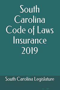 South Carolina Code of Laws Insurance 2019