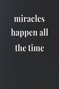 Miracles Happen All The Time