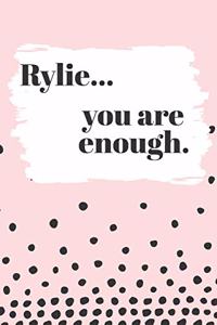 Rylie You are Enough