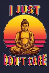 I Just Don't Care