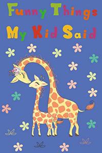 Funny Things My Kids Said