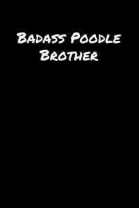 Badass Poodle Brother