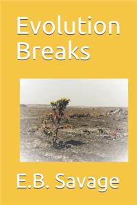 Evolution Breaks