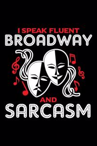 I Speak Fluent Broadway and Sarcasm