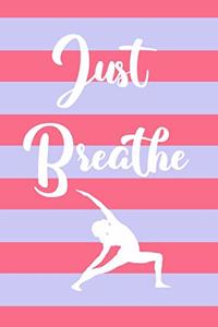Just breathe