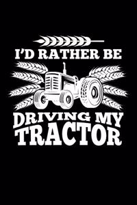 I'd Rather Be Driving My Tractor