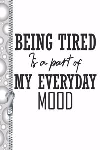 Being Tired Is a Part of My Everyday Mood