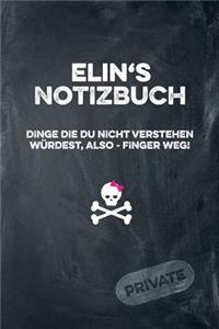 Elin's Notizbuch Dinge Die Du Nicht Verstehen Würdest, Also - Finger Weg!