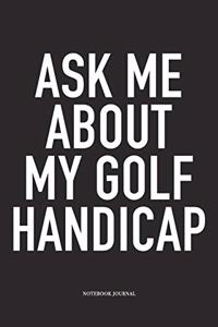 Ask Me about My Golf Handicap