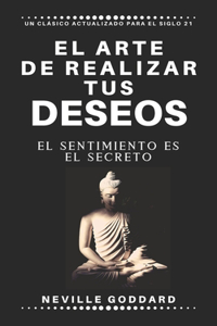 El arte de realizar tus deseos