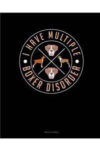 I Have Multiple Boxer Disorder
