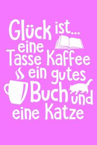 Glück = Kaffee Buch Katze