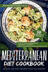 Mediterranean Diet Cookbook: Healthy and tasty recipes to get you started