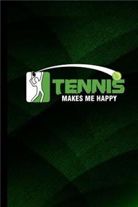 Tennis Makes Me Happy