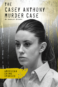 Casey Anthony Murder Case