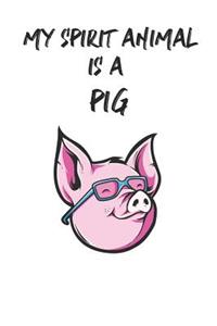 My Spirit Animal is a Pig