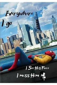 Everywhere I go I See His Face I miss Him Notebook