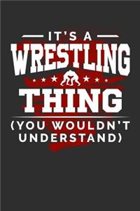 It's A Wrestling Thing You Wouldn't Understand