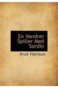 En Vandrer Spiller Med Sordin